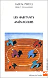 Les habitants aménageurs