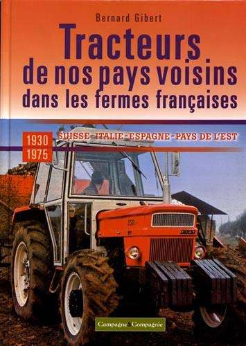 Tracteurs de nos pays voisins dans les fermes françaises