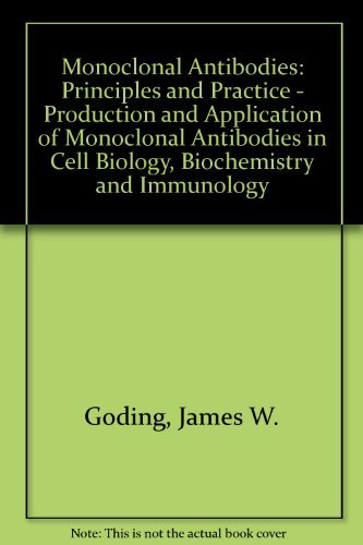 Monoclonal antibodies: principles and practice. Production and application of monoclonal antibodies in cell biology, biochemistry and immunology.