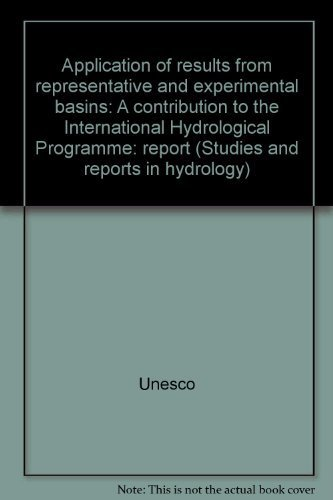 Application of results from representative and experimental basins. A contribution to the international hydrological programme