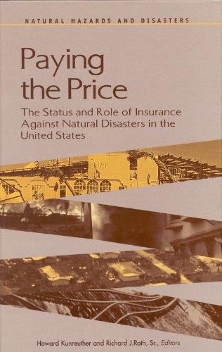 Paying the price : the status and role of insurance against natural disasters in th United States