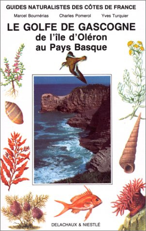 Le Golfe de Gascogne de l'Ile d'Oléron au Pays Basque