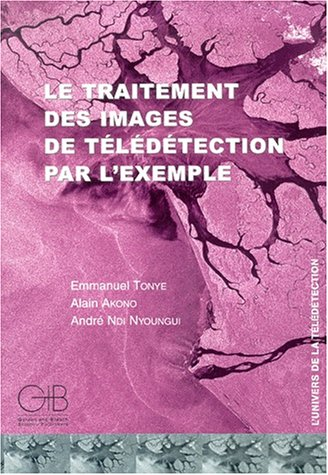 Le traitement des images de télédétection par l'exemple