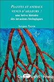 Plantes et animaux venus d'ailleurs