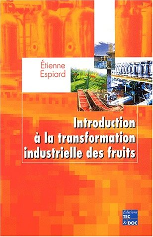 Introduction à la transformation industrielle des fruits