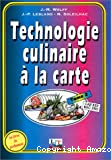 Technologie culinaire à la carte. Tome 2 : CAP-BEP.