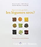 Savez-vous goûter... les légumes secs ?