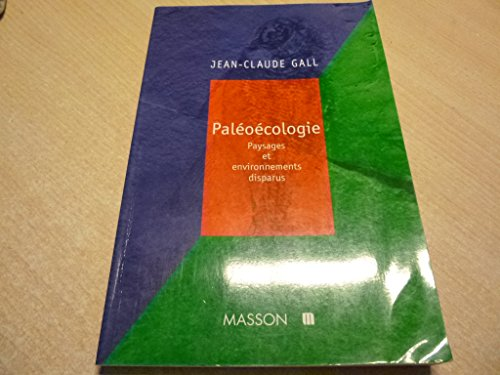 Paléoécologie. Paysages et environnement disparus. Deuxième édition.