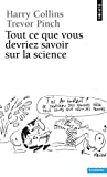 Tout ce que vous devriez savoir sur la science