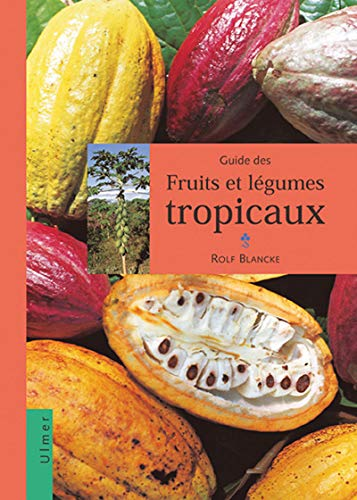 Guide des fruits et légumes tropicaux
