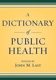 Elsevier's dictionary of public health in six languages. English - French - Spanish - Italian - Dutch and german.