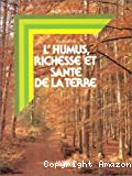 L'humus, richesse et santé de la terre