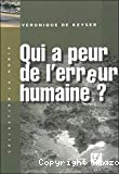 Qui a peur de l'erreur humaine?
