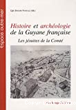 Histoire et archéologie de la Guyane française : les jésuites de la Comté