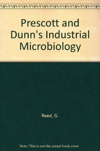 Prescott & Dunn's industrial microbiology.