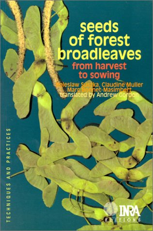 Seeds of forest broadleaves : from harvest to sowing