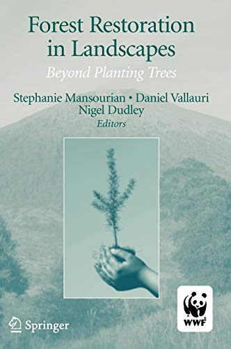Forest restoration in Landscapes. Beyond Planting Trees.