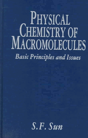 Physical chemistry of macromolecules. Basic principles and issues.