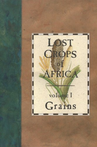 Lost crops of Africa. Vol. I: Grains
