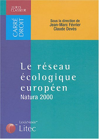 Le réseau écologique européen Natura 2000.