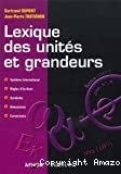 Lexique des unités et grandeurs. Système international. Règles d'écriture. Symboles. Dimensions. Conversions.