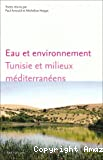 Eau et Environnement. Tunisie et milieux Méditerranéens
