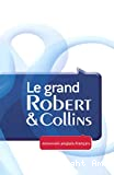 Le grand Robert & Collins : dictionnaire français-anglais / anglais-français