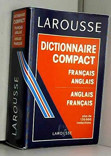Dictionnaire compact : français-anglais, anglais-français = [Compact French-English, English-French dictionary].