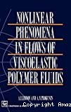 Nonlinear phenomena in flows of viscoelastic polymer fluids.