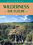 Wilderness, The Future