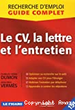 Le CV, la lettre et l'entretien