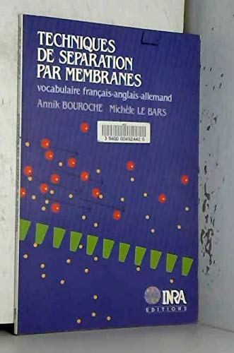 Techniques de séparation par membranes. Vocabulaire français-anglais-allemand avec index.