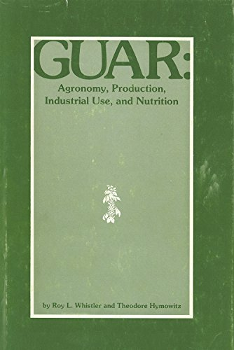 GUAR : Agronomy, production, industrial use, and nutrition.