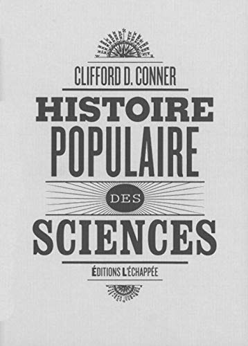 Histoire populaire des sciences.