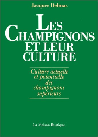Les champignons et leur culture
