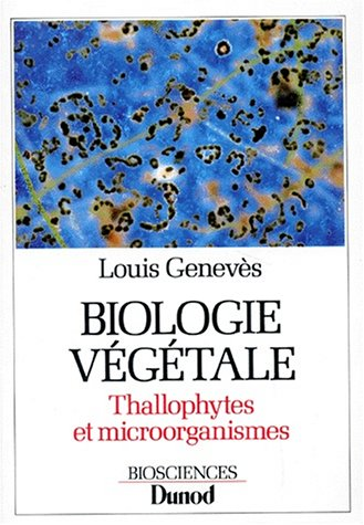 Biologie végétale : Thallophytes et microorganismes