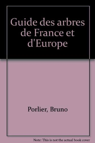 Guide des arbres de France et d'Europe