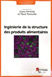 Ingénierie de la structure des produits alimentaires