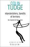 Néandertaliens, bandits et fermiers