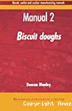 Biscuit, cookie and cracker manufacturing manuals. (6 Vol.) Manual 2 : Biscuit doughs. Types. Mixing. Conditioning. Handling. Troubleshootings tips.
