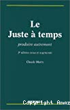 Le juste à temps. Produire autrement.