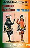 Mythologiques. (4 Vol.) Vol. 3 : L'origine des manières de table.