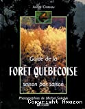 Guide de la forêt québécoise saison par saison