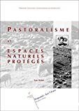Pastoralisme et espaces naturels protégés. Les actes, Prapoutel - Les 7 - Laux Dauphiné, France, 17 octobre 1997