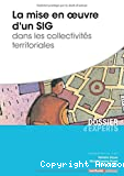 La mise en oeuvre d'un SIG dans les collectivités territoriales