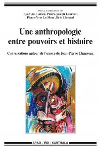 Une anthropologie entre pouvoirs et histoire