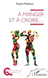 A manger et à croire...