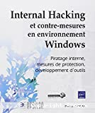 Internal hacking et contre mesures en environnement Windows