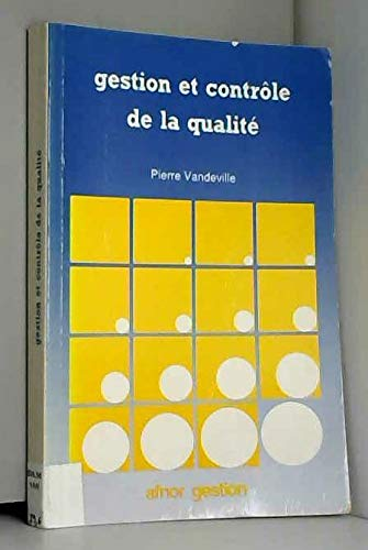 Gestion et contrôle de la qualité.