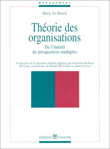 Théorie des organisations. De l'intérêt de perspectives multiples.